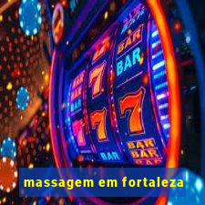 massagem em fortaleza